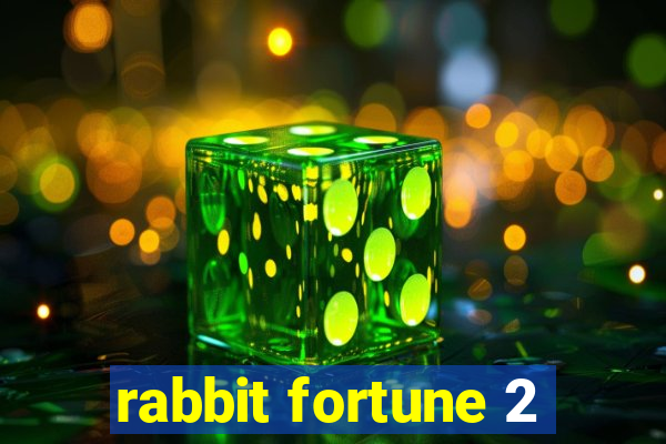 rabbit fortune 2